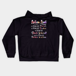 Autism Aunt A Little Bit Parent A Little Bit Teacher Kids Hoodie